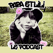 Podcast Papa et Lili