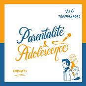 Podcast Parentalité et Adolescence