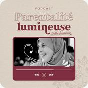 Podcast Parentalité lumineuse