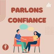 Podcast Parlons Confiance