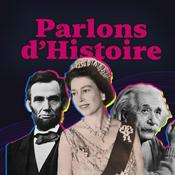 Podcast Parlons d'Histoire by La Libre