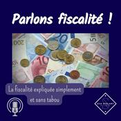 Podcast Parlons fiscalité !