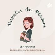 Podcast Paroles de Plumes