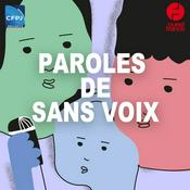 Podcast Paroles de sans voix