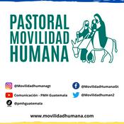 Podcast Pastoral de Movilidad Humana CEG