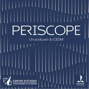 Podcast Périscope