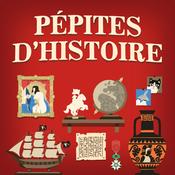 Podcast Pépites d'Histoire