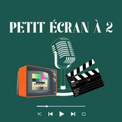 Podcast Petit écran à 2