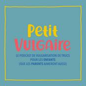 Podcast Petit Vulgaire