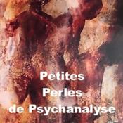 Podcast Petites perles de psychanalyse