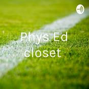 Podcast Phys Ed closet