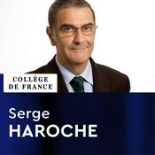 Podcast Physique quantique - Serge Haroche