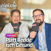 Podcast Platt Rédde Isch Gesund! - Radio Mélodie