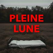 Podcast Pleine Lune