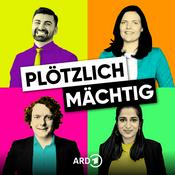 Podcast Plötzlich Mächtig – Das erste Jahr im Bundestag