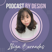 Podcast Podcast by Design with Ibiza Bernadas