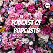 Podcast Podcast of podcasts