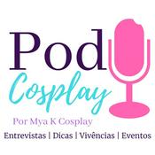 Podcast PodCosplay - O Melhor Podcast sobre Cosplay que Você vai ouvir na Internet