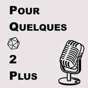 Podcast Pour Quelques Dés de Plus - PQD2P