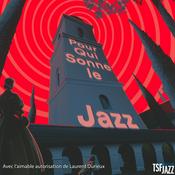 Podcast Pour Qui Sonne Le Jazz