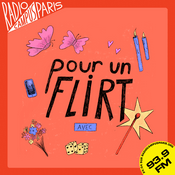 Podcast Pour un flirt avec... - Radio Campus Paris