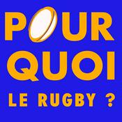 Podcast Pourquoi le rugby ?