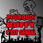 Podcast POURQUOI BUFFY C EST GENIAL