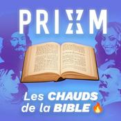 Podcast PRIXM - Les Chauds de la Bible