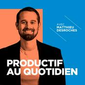 Podcast Productif au quotidien