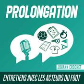 Podcast Prolongation - Entretiens avec les acteurs du foot