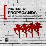 Podcast Protest & Propaganda. Wo ist Russlands Zivilgesellschaft?