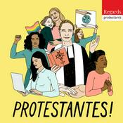 Podcast Protestantes ! - Regards protestants