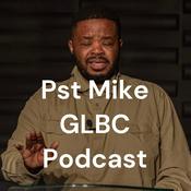 Podcast Pst Mike GLBC Podcast