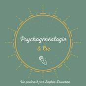 Podcast Psychogénéalogie & Cie