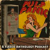 Podcast Pulp Panic - A Fiasco Anthology