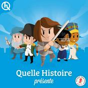 Podcast Quelle Histoire Présente