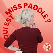 Podcast Qui est Miss Paddle ?