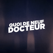 Podcast QUOI DE NEUF DOCTEUR