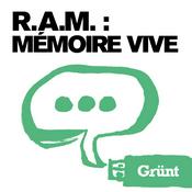 Podcast R.A.M : Mémoire Vive