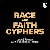 Podcast Race and Faith Cyphers with Jason Esters and Richard M. Smith