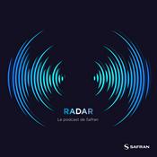 Podcast RADAR, By Safran