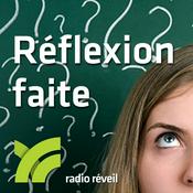 Podcast Réfexion faite