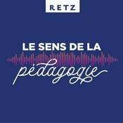 Podcast Retz - Le sens de la pédagogie