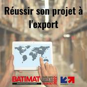 Podcast Réussir son projet à l'export