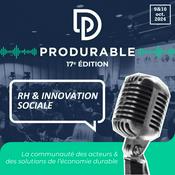 Podcast RH & Innovation Sociale - PRODURABLE 2024