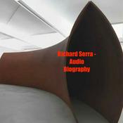 Podcast Richard Serra - Audio Biography