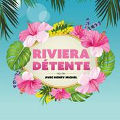 Podcast Riviera Détente