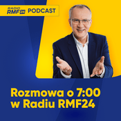 Podcast Rozmowa o 7:00 w Radiu RMF24