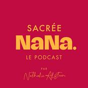 Podcast Sacrée Nana