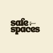 Podcast Safe Spaces